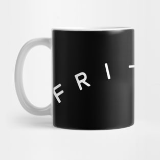 Fri-Yay! Mug